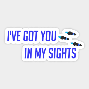 I've got you in my sight Sticker